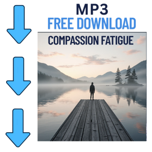 Compassion Fatigue Relief – Guided Hypnotherapy MP3