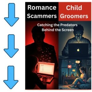 Catching the Predators Behind the Screen: Romance Scammers & Child Groomers